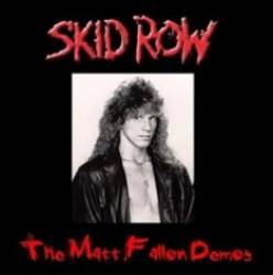 Skid Row : The Matt Fallon Demos